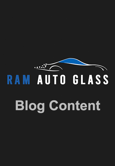 Ram Auto Glass's Blog Banner
